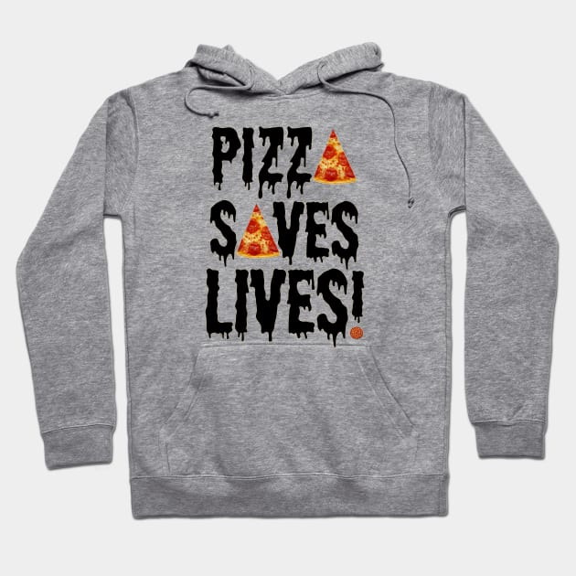 Pizza Saves Lives Hoodie by ARTWORKandBEYOND